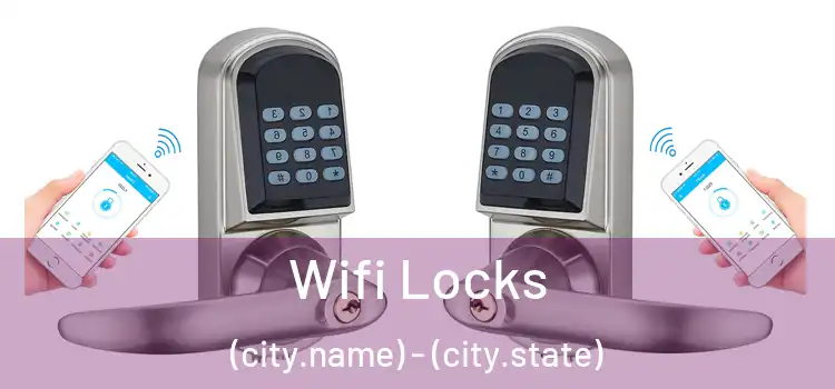  Wifi Locks (city.name) - (city.state)